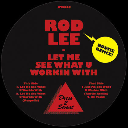 Rod Lee* : Let Me See What U Workin With (12", Ltd)