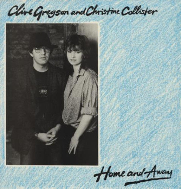 Clive Gregson And Christine Collister : Home And Away (LP, Album)