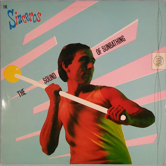 The Sinceros : The Sound Of Sunbathing (LP, Album, Ora)