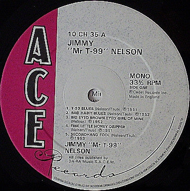 Jimmy " Mr. T - 99 " Nelson* : Jimmy T - 99 Nelson (10", Comp, Mono)