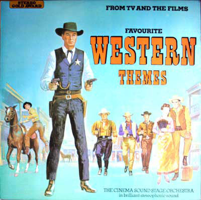 The Cinema Sound Stage Orchestra : Favourite TV And Film Western Themes (LP)