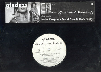 Gladezz : When You Need Somebody (12")