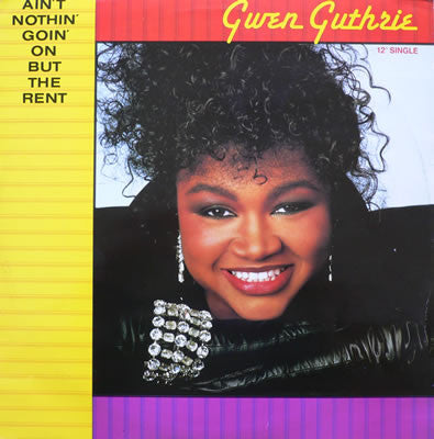 Gwen Guthrie : Ain't Nothin' Goin' On But The Rent (12", Single)