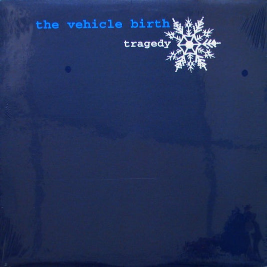 The Vehicle Birth : Tragedy (LP, Album, RE)