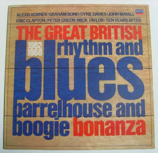 Various : The Great British Rhythm And Blues Barrelhouse And Boogie Bonanza 1962-1968 (LP, Comp, Mono)