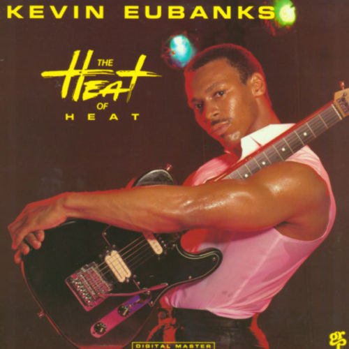 Kevin Eubanks : The Heat Of Heat (LP, Album)