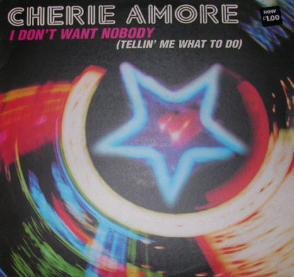 Cherie Amore : I Don't Want Nobody (Tellin' Me What To Do) (12")