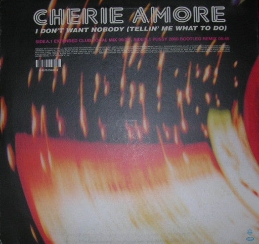 Cherie Amore : I Don't Want Nobody (Tellin' Me What To Do) (12")
