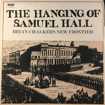 Bryan Chalker's New Frontier : The Hanging Of Samuel Hall (LP)