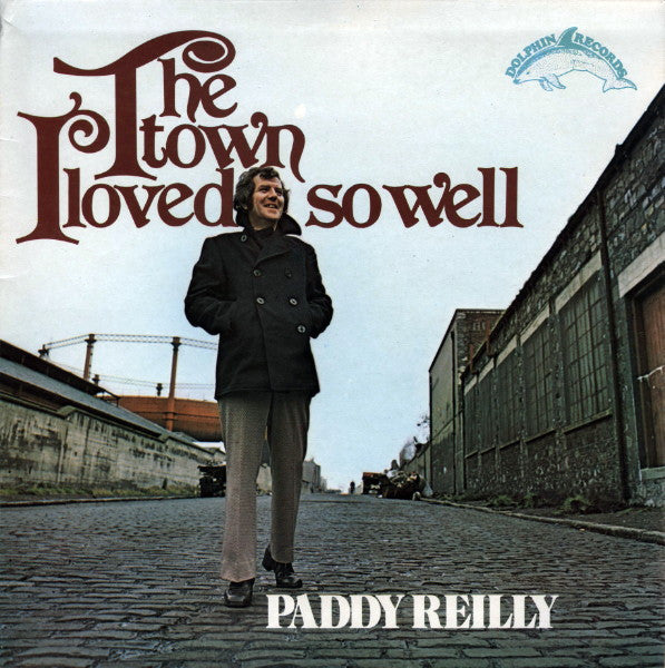 Paddy Reilly : The Town I Loved So Well (LP, Album)