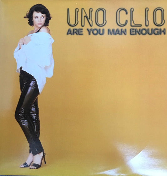 Uno Clio Featuring Martine McCutcheon : Are You Man Enough (12")