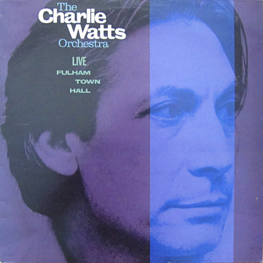 The Charlie Watts Orchestra : Live At  Fulham Town Hall (LP, Album)