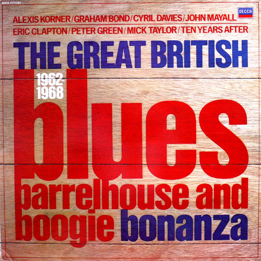 Various : The Great British Blues, Barrelhouse And Boogie Bonanza 1962-1968 (LP, Comp, Mono)