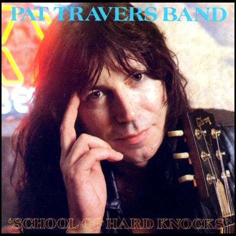 Pat Travers Band : School Of Hard Knocks (LP)