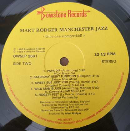 Mart Rodger Manchester Jazz : Give Us A Stomper Kid! (LP, Album)