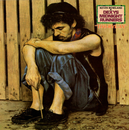 Kevin Rowland & Dexys Midnight Runners : Too-Rye-Ay (LP, Album)