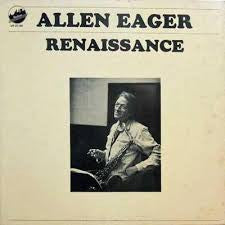 Allen Eager : Renaissance (LP, Album)