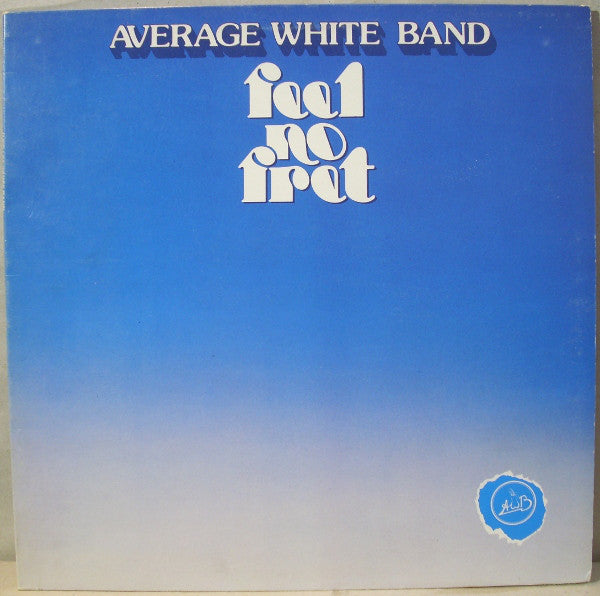 Average White Band : Feel No Fret (LP, Album, Sky)