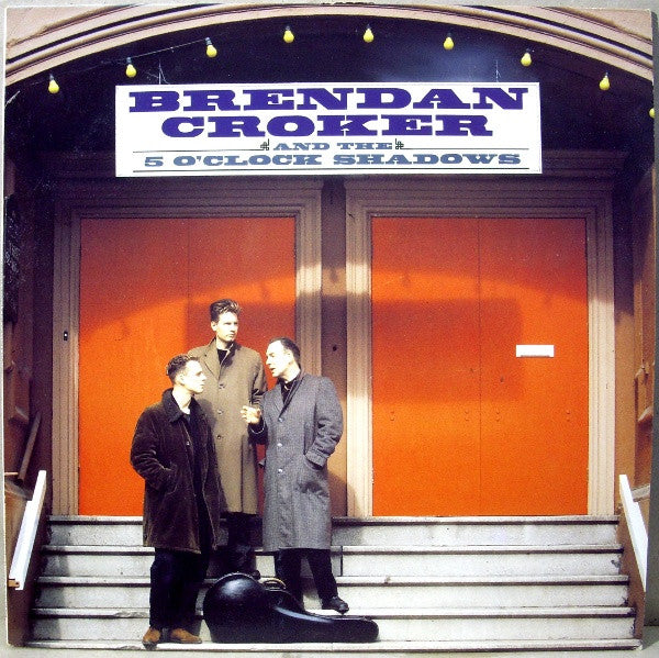 Brendan Croker And The 5 O'Clock Shadows : Brendan Croker And The 5 O'Clock Shadows (LP, Album)