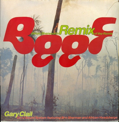 Gary Clail On-U Sound System* Featuring Bim Sherman And African Headcharge* : Beef (Adrian Sherwood's Remix Of The Remix) (12")