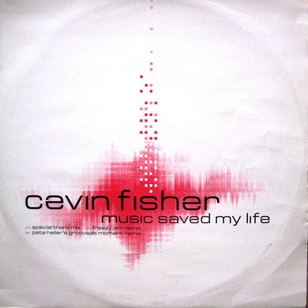 Cevin Fisher : Music Saved My Life (12", Single)