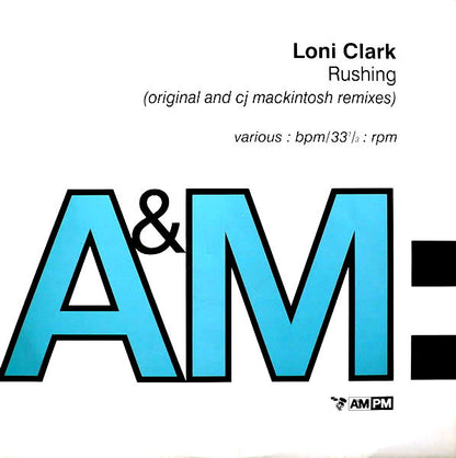 Loni Clark : Rushing (Original And CJ Mackintosh Mixes) (12")